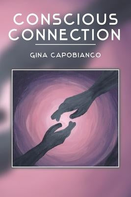Conscious Connection by Feldmann, Shannon