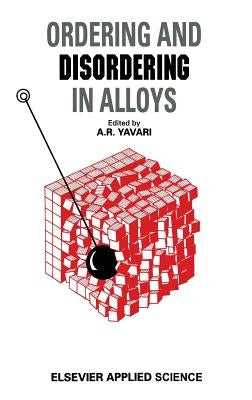 Ordering and Disordering in Alloys by Yavari, A. R.