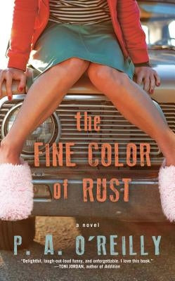 The Fine Color of Rust by O'Reilly, Paddy