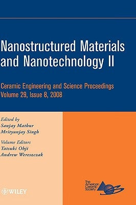 Nanostructured Materials and Nanotechnology II, Volume 29, Issue 8 by Mathur, Sanjay