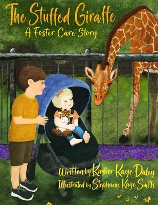 The Stuffed Giraffe: A Foster Care Story by Smith, Stephanie Kaye