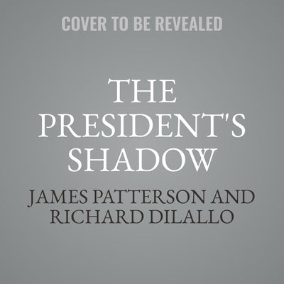 The President's Shadow: A Shadow Thriller by DiLallo, Richard