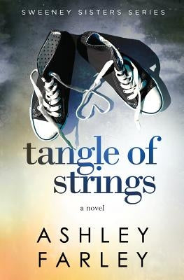 Tangle of Strings by Farley, Ashley
