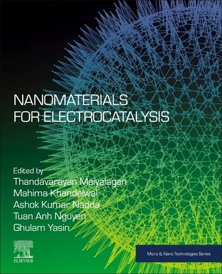 Nanomaterials for Electrocatalysis by Maiyalagan, Thandavarayan