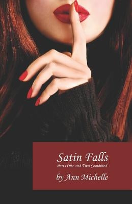 Satin Falls: The Complete Story by Michelle, Ann