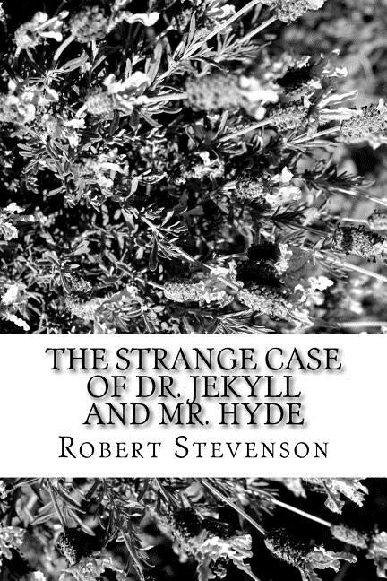 The Strange Case of Dr. Jekyll and Mr. Hyde by Stevenson, Robert Louis
