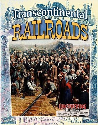 Transcontinental Railroads by Hyde, Natalie