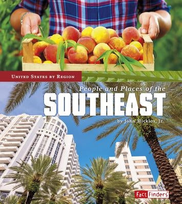 People and Places of the Southeast by Micklos Jr, John
