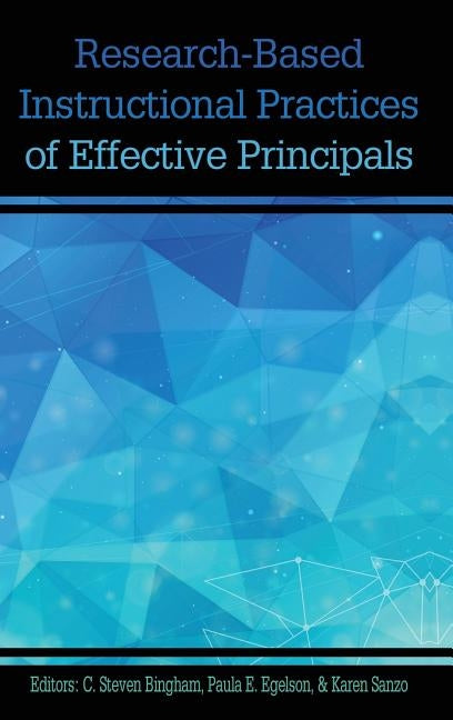 Research-based Instructional Practices of Effective Principals (hc) by Bingham, C. Steven