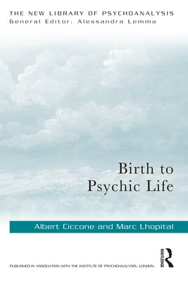 Birth to Psychic Life by Ciccone, Albert