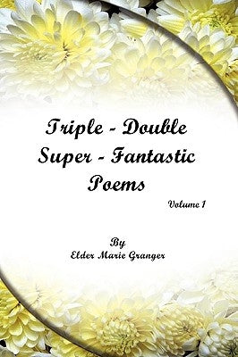 Triple-Double-Super Fantastic Poems by Granger, Marie