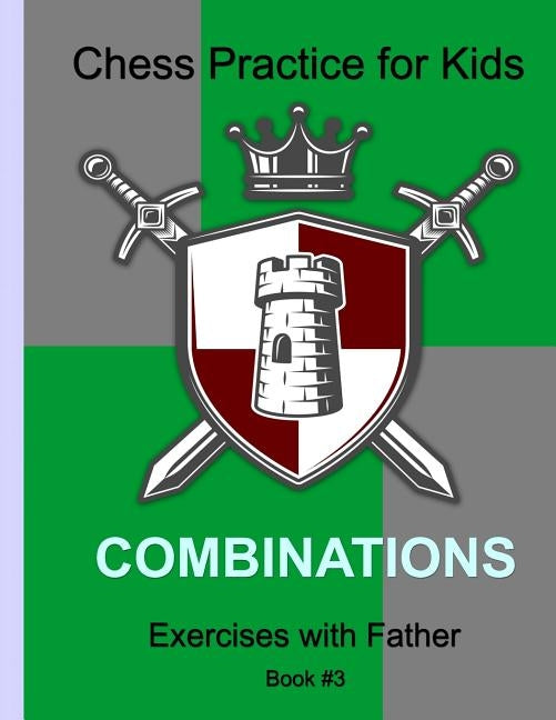 Сombinations: Chess Practice for Kids by G. Goand
