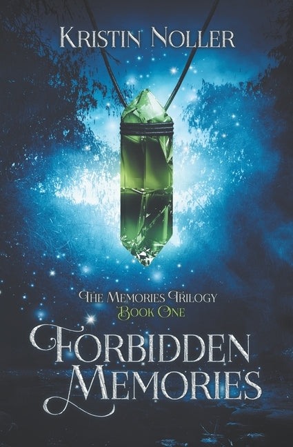 Forbidden Memories by Noller, Kristin
