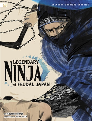 Legendary Ninja of Feudal Japan by Harper, Benjamin