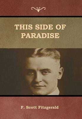 This Side of Paradise by Fitzgerald, F. Scott
