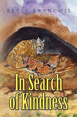 In Search of Kindness by Francois, Betsy