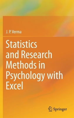 Statistics and Research Methods in Psychology with Excel by Verma, J. P.
