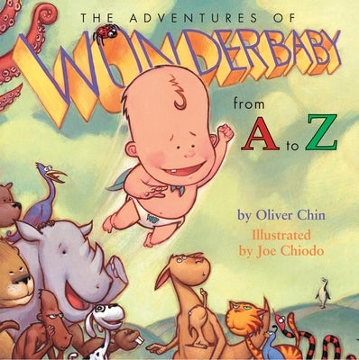 The Adventures of Wonderbaby: From A to Z by Chiodo, Joe