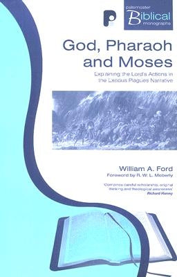 Pbm: God, Pharaoh And Moses by Ford, William a.