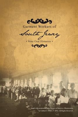 Garment Workers of South Jersey: Nine Oral Histories by Cox, Lisa E.