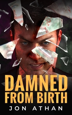 Damned From Birth by Athan, Jon