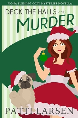 Deck The Halls and Murder by Larsen, Patti