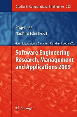 Software Engineering Research, Management and Applications 2009 by Lee, Roger