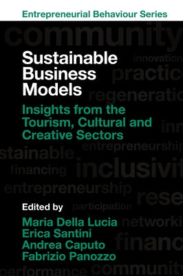 Sustainable Business Models: Insights from the Tourism, Cultural and Creative Sectors by Lucia, Maria Della