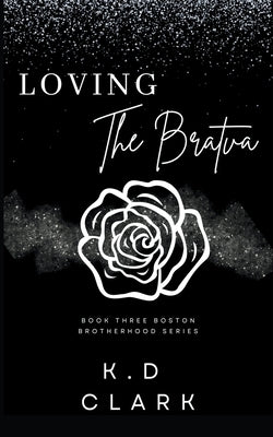 Loving the Bratva by Clark, K. D.