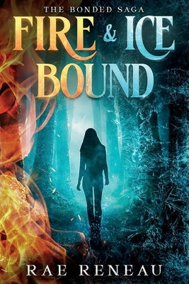 Fire & Ice Bound by Reneau, Rae