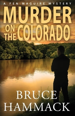 Murder On The Colorado by Hammack, Bruce