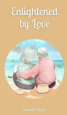 Enlightened by Love by Viirpuu, Jeannette