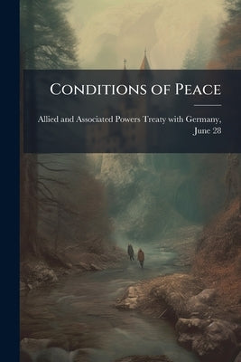 Conditions of Peace by Allied and Associated Powers (1914-1920)