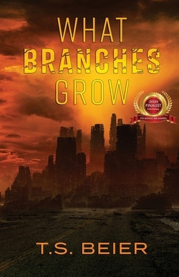 What Branches Grow by Beier, T. S.