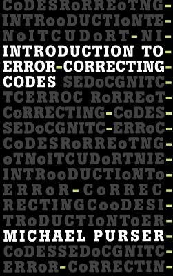 Introduction to Error Correcting Codes by Purser, Michael