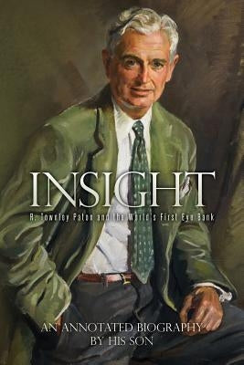 Insight: R. Townley Paton and the World's First Eye Bank by Paton MD, David