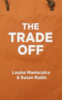The Trade Off by Maniscalco, Louise
