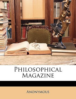 Philosophical Magazine by Anonymous