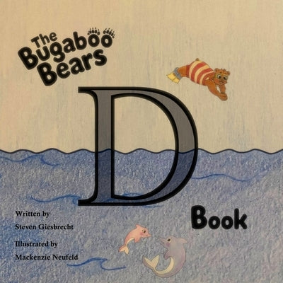 Bugaboo Bears 'D' Book by Neufeld, MacKenzie