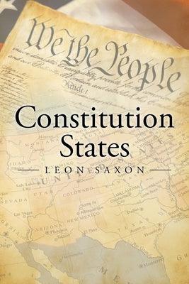 Constitution States by Saxon, Leon