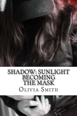 Shadow: Sunlight by Smith, Olivia