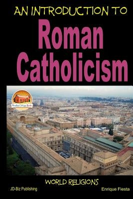 An Introduction to Roman Catholicism by Davidson, John