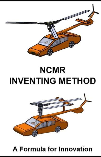 Ncmr Inventing Method: A Formula for Innovation by Andrew, John Robert