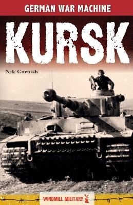 Kursk: History's Greatest Tank Battle by Darman, Peter