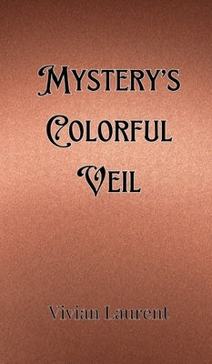 Mystery's Colorful Veil by Whitfield, Ronan