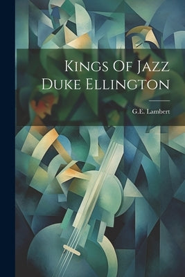 Kings Of Jazz Duke Ellington by Lambert, Ge