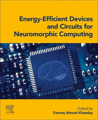 Energy-Efficient Devices and Circuits for Neuromorphic Computing by Khanday, Farooq Ahmad