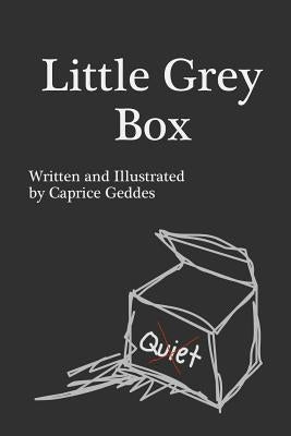 Little Grey Box by Geddes, Caprice