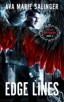 Edge Lines (Fallen Messengers Book 3) by Salinger, Ava Marie