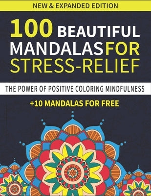 100 Beautiful Mandalas For Stress Relief: 100 mandalas, mandalas coloring books for adults, mandalas coloring books for adults relaxation Mandala Colo by Publishing, Blvdbook Beautiful Mandalas